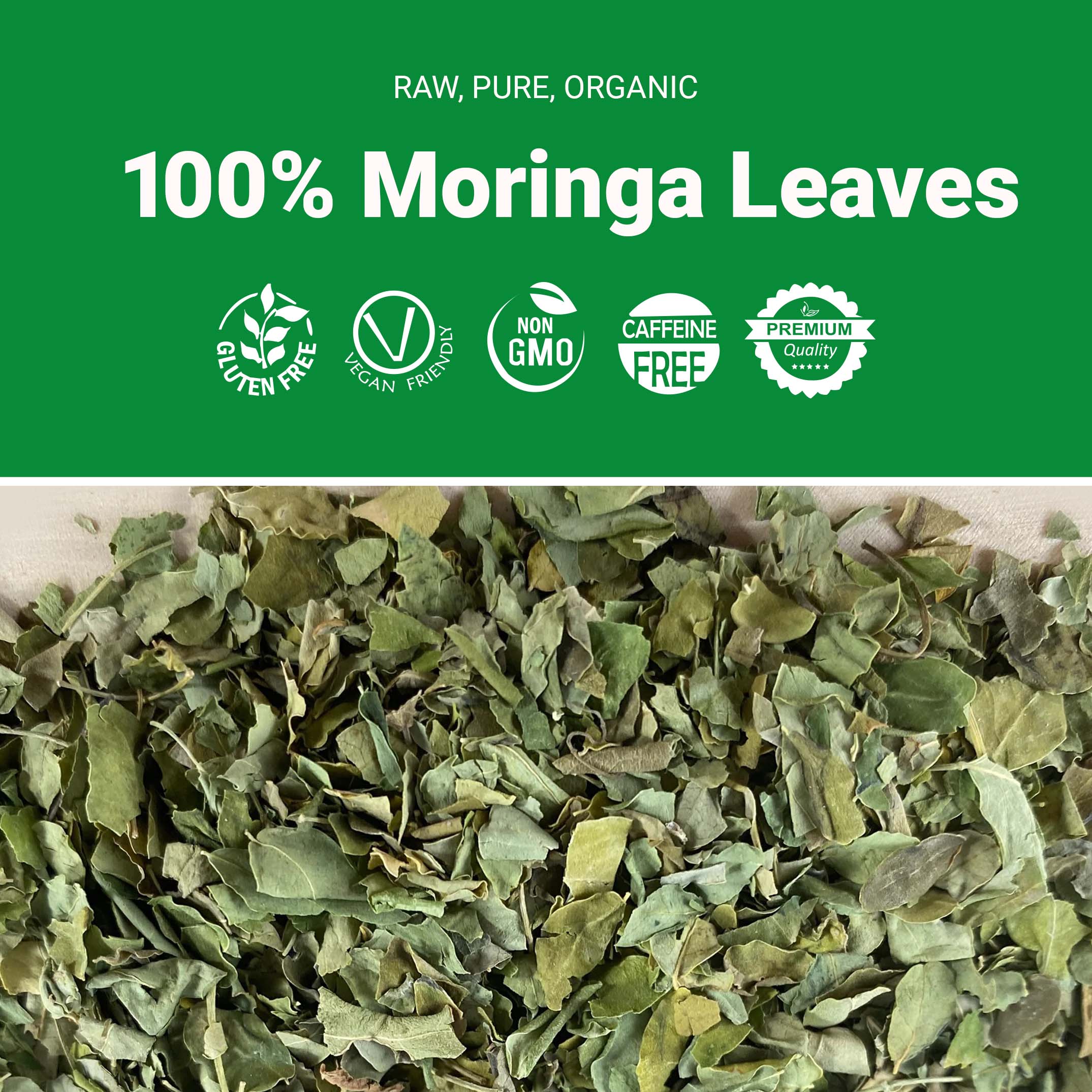 Earth to Tables Moringa leaves Tea are Pure, Raw, Organic, Gluten Free, Vegan, NON-GMO, Caffeine Free and of Premium Quality.